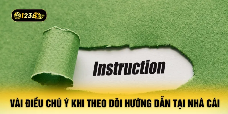 Vài điều chú ý khi theo dõi hướng dẫn tại nhà cái