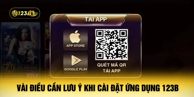 Vài điều cần lưu ý khi cài đặt ứng dụng 123B